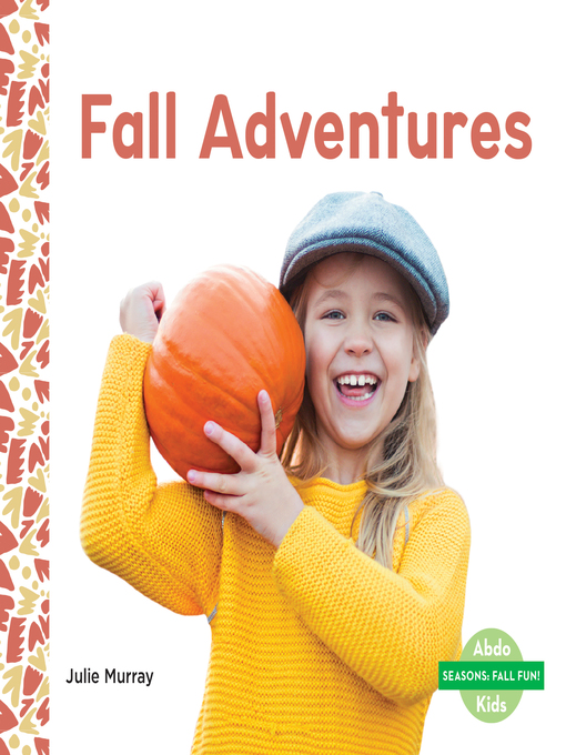 Title details for Fall Adventures by Julie Murray - Available